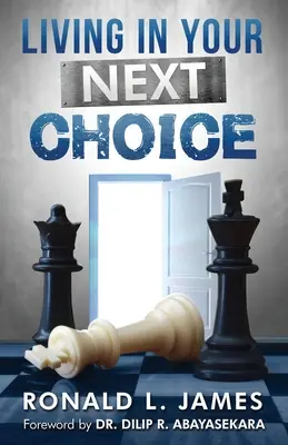 Žiť vo svojej ďalšej voľbe - Living in Your Next Choice