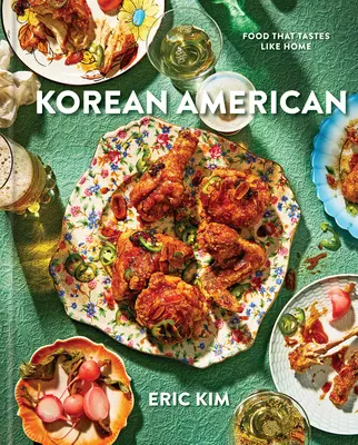 Kórejský Američan: Kuchyňa, ktorá chutí ako doma - Korean American: Food That Tastes Like Home
