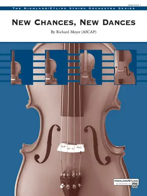 Nové šance, nové tance: Nové tanca, nové nádeje, nové šance, partitúry a diely pre dirigenta - New Chances, New Dances: Conductor Score & Parts