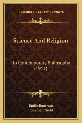 Veda a náboženstvo: V súčasnej filozofii (1911) - Science And Religion: In Contemporary Philosophy (1911)