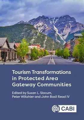 Premeny cestovného ruchu v komunitách pri bráne chránenej oblasti - Tourism Transformations in Protected Area Gateway Communities