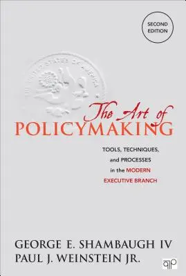Umenie tvorby politiky: Nástroje, techniky a procesy v modernej výkonnej moci - The Art of Policymaking: Tools, Techniques and Processes in the Modern Executive Branch