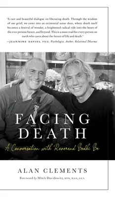 Tvárou v tvár smrti: Rozhovor s reverendom Bodhi Be - Facing Death: A Conversation with Reverend Bodhi Be