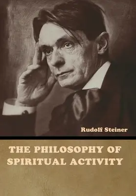 Filozofia duchovnej činnosti - The Philosophy of Spiritual Activity