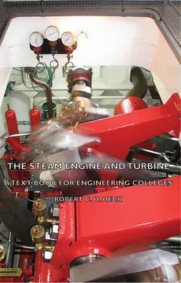 Parný stroj a turbína - učebnica pre vysoké školy technického zamerania - The Steam Engine and Turbine - A Text Book for Engineering Colleges