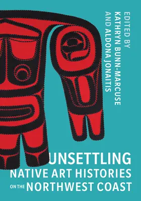 Nevyriešené dejiny pôvodného umenia na severozápadnom pobreží - Unsettling Native Art Histories on the Northwest Coast