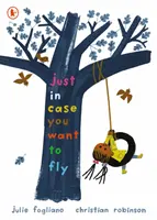 Len v prípade, že chceš lietať - Just in Case You Want to Fly