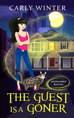 Hosť je grázel (Humorná paranormálna útulná záhada) - The Guest is a Goner (A humorous paranormal cozy mystery)