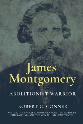 James Montgomery: Abolicionistický bojovník - James Montgomery: Abolitionist Warrior