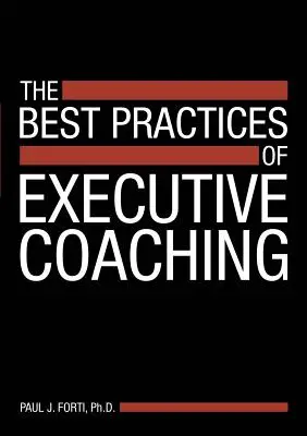 Osvedčené postupy koučovania vedúcich pracovníkov - The Best Practices of Executive Coaching