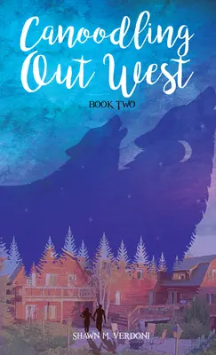 Canoodling Out West: Kniha druhá - Canoodling Out West: Book Two