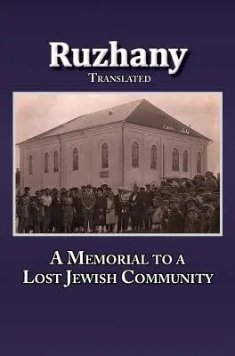 Preklad knihy Rozana - pamätník ružinovskej židovskej komunity - Translation of Rozana - A Memorial to the Ruzhinoy Jewish Community