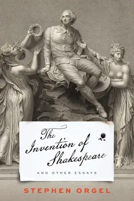 Vynález Shakespeara a iné eseje - The Invention of Shakespeare, and Other Essays