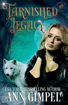 Poškvrnené dedičstvo: Paranormálna romanca pre meničov - Tarnished Legacy: Shifter Paranormal Romance