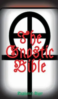 Gnostická biblia - The Gnostic Bible