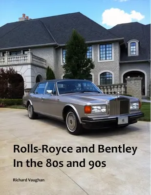 Rolls-Royce a Bentley v 80. a 90. rokoch - Rolls-Royce and Bentley In the 80s and 90s