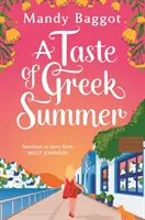 Chuť gréckeho leta - úplne nová grécka letná romanca od autorky Mandy Baggotovej - Taste of Greek Summer - The BRAND NEW Greek Summer romance from author Mandy Baggot