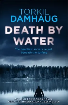 Smrť vo vode: Atmosférický, intenzívny triler, na ktorý nezabudnete - Death by Water: An Atmospheric, Intense Thriller You Won't Forget