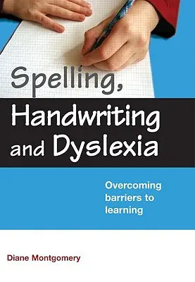Hláskovanie, písanie rukou a dyslexia: Prekonávanie prekážok v učení - Spelling, Handwriting and Dyslexia: Overcoming Barriers to Learning