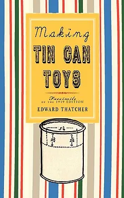 Výroba hračiek z plechoviek - Making Tin Can Toys