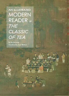 Ilustrovaná moderná čítačka „Klasika čaju - Illustrated Modern Reader of 'The Classic of Tea'