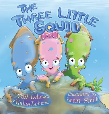Tri malé chobotničky - The Three Little Squid