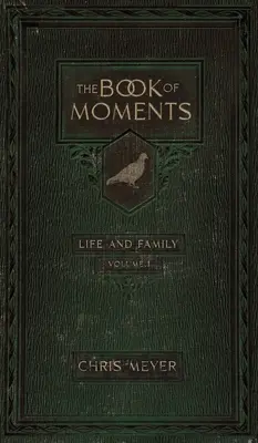Kniha okamihov vol. 1: Život a rodina - The Book of Moments vol. 1: Life and Family