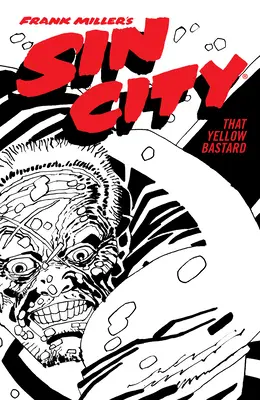 Frank Miller's Sin City Volume 4: That Yellow Bastard (Fourth Edition)