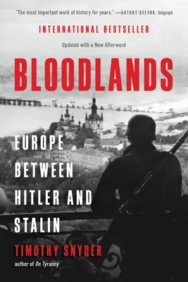 Krvavé krajiny: Európa medzi Hitlerom a Stalinom - Bloodlands: Europe Between Hitler and Stalin