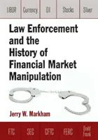 Vykonávanie práva a história manipulácie s finančnými trhmi - Law Enforcement and the History of Financial Market Manipulation