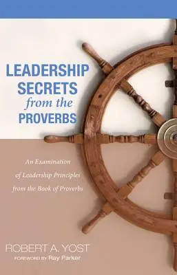 Tajomstvá vodcovstva z Prísloví - Leadership Secrets from the Proverbs
