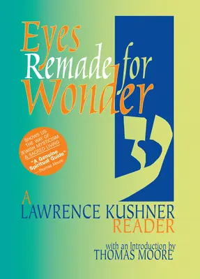 Oči pretvorené na zázrak: Lawrence Kushner Reader - Eyes Remade for Wonder: A Lawrence Kushner Reader