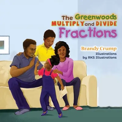 Greenwoodovci Násobenie a delenie zlomkov - The Greenwoods Multiply and Divide Fractions