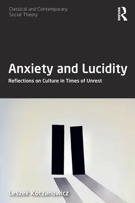 Úzkosť a jasnosť: Úvahy o kultúre v časoch nepokojov - Anxiety and Lucidity: Reflections on Culture in Times of Unrest