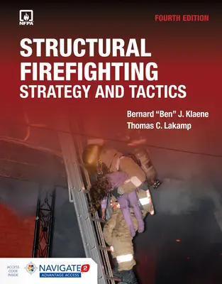 Stavebné hasenie požiarov: Stratégia a taktika Vrátane navigácie Advantage Access: Stratégia a taktika - Structural Firefighting: Strategy and Tactics Includes Navigate Advantage Access: Strategy and Tactics