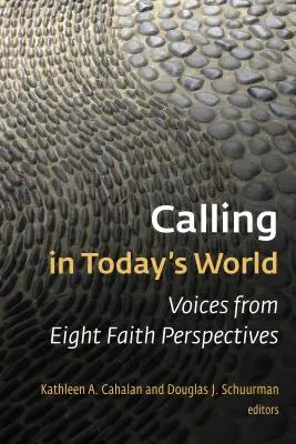 Povolanie v dnešnom svete: Hlasy ôsmich vieroučných perspektív - Calling in Today's World: Voices from Eight Faith Perspectives