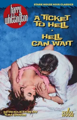 Lístok do pekla / Peklo môže počkať - A Ticket to Hell / Hell Can Wait