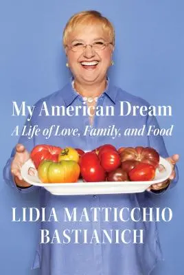 Môj americký sen: Život plný lásky, rodiny a jedla - My American Dream: A Life of Love, Family, and Food