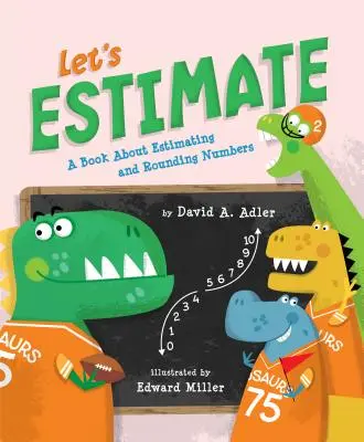 Odhadnime: Kniha o odhadovaní a zaokrúhľovaní čísel - Let's Estimate: A Book about Estimating and Rounding Numbers
