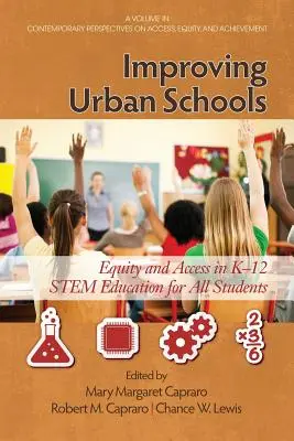 Zlepšovanie mestských škôl: Rovnosť a prístup ku kmeňovému vzdelávaniu pre všetkých študentov - Improving Urban Schools: Equity and Access in K-12 Stem Education for All Students