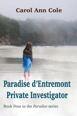Súkromný detektív Paradise d'Entremont - Paradise d'Entremont Private Investigator