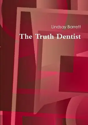 Zubár pravdy - The Truth Dentist