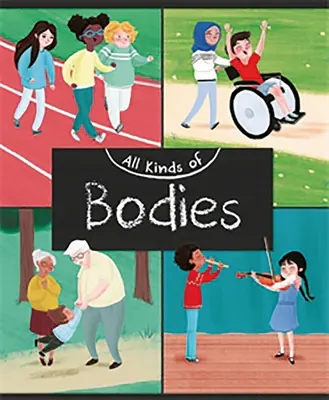 Všetky druhy tiel - All Kinds of Bodies