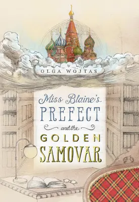 Prefekt slečny Blaineovej a zlatý samovar - Miss Blaine's Prefect and the Golden Samovar