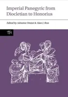 Cisársky panegyrik od Diokleciána pre Honória - Imperial Panegyric from Diocletian to Honorius