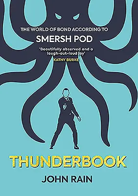 Kniha Hrom: Svet Bonda podľa Smersh Pod - Thunderbook: The World of Bond According to Smersh Pod