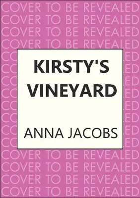 Kirsty's Vineyard: Srdcervúci príbeh od autorky miliónových bestsellerov - Kirsty's Vineyard: A Heart Warming Story from the Million-Copy Bestselling Author