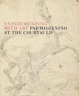Umenie experimentu: Parmigianino v Courtauld - The Art of Experiment: Parmigianino at the Courtauld