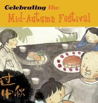 Oslavy festivalu v polovici jesene - Celebrating the Mid-Autumn Festival