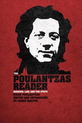 The Poulantzas Reader: Marxizmus, právo a štát - The Poulantzas Reader: Marxism, Law and the State